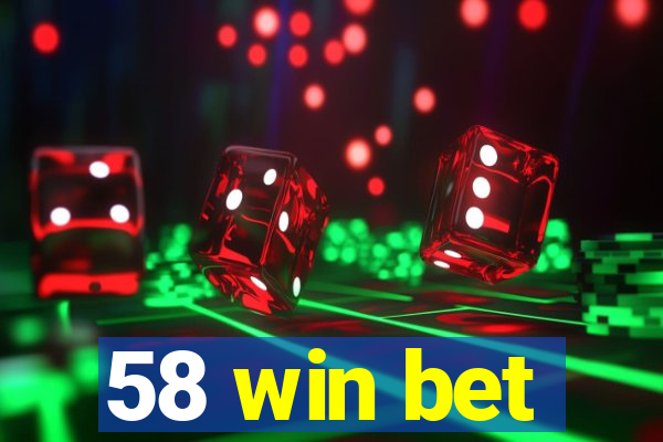 58 win bet